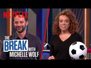 The Break with Michelle Wolf | Perfect Sports with Nick Kroll | Netflix