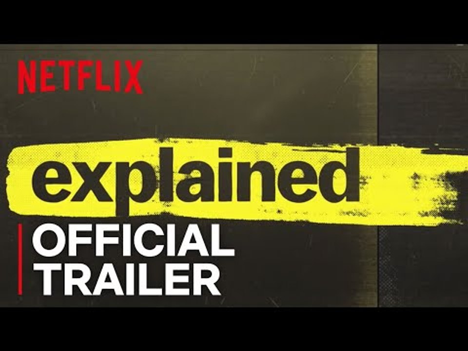 Explained | Official Trailer [HD] | Netflix