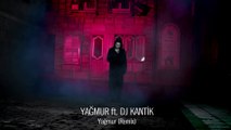 Yağmur Termiyeci ft. Dj Kantik - Yağmur (Remix)