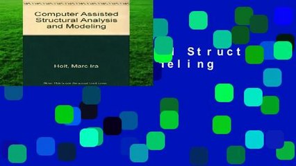 Computer Assisted Structural Analysis and Modeling