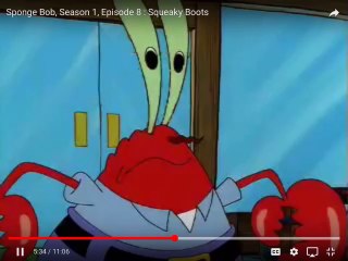 Sponge Bob, Season 1, Episode 8 : Squeaky Boots