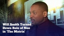 Will Smith Turned Down Role of Neo in 'The Matrix'