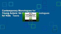 Contemporary Monologues for Young Actors: 54 High-Quality Monologues for Kids   Teens
