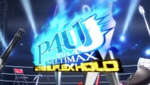 Persona 4 Arena Ultimax - Intro en consolas