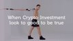 When Crypto Investment looks too good to be true. Crypto Funny Advertising!