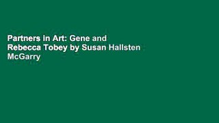 Partners in Art: Gene and Rebecca Tobey by Susan Hallsten McGarry