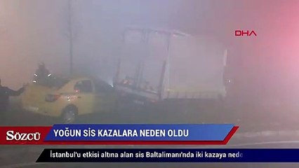 Yoğun sis kazaları beraberinde getirdi