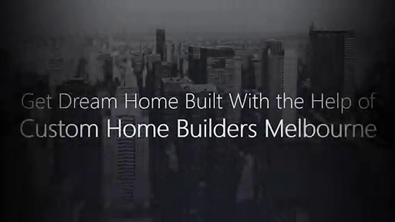 Get Dream Home Built With the Help of Custom Home Builders
