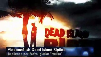 Videoanálisis Dead Island: Riptide - Videoanálisis