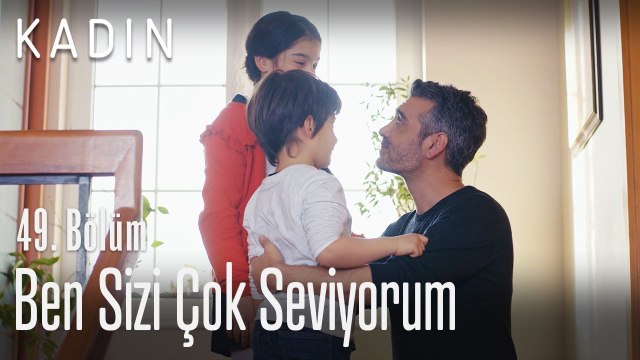Ben sizi çok seviyorum - Kadın 49. Bölüm
