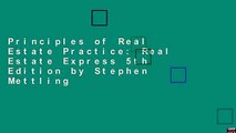 Principles of Real Estate Practice: Real Estate Express 5th Edition by Stephen Mettling