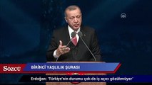 Erdoğan:‘Türkiye’nin durumu çok da iç açıcı gözükmüyor’