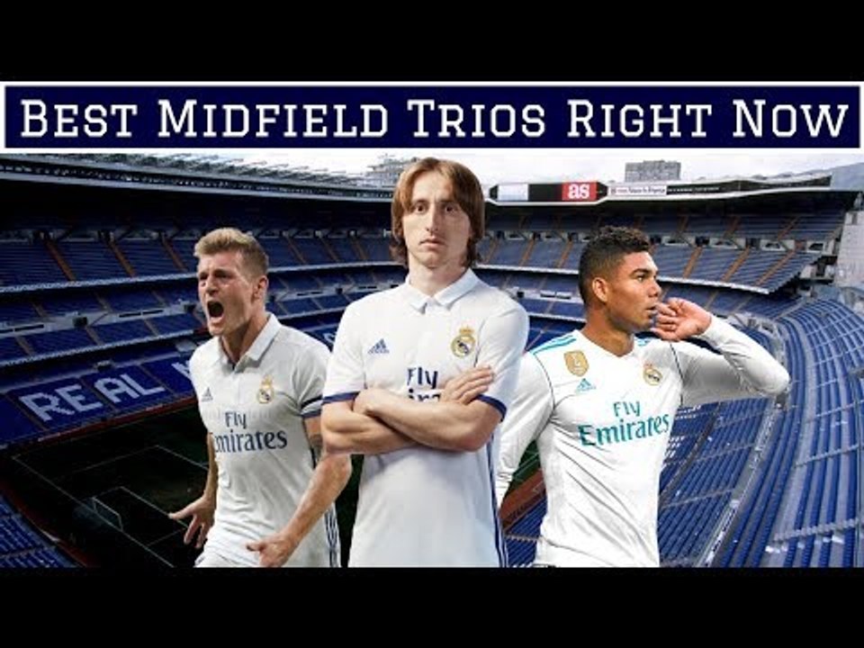 7 Best Midfield Trios in World Football Right Now