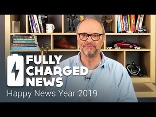 Happy News Year 2019 | Fully Charged