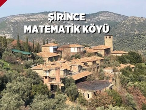 Şirince'de bir bilim yuvası: Matematik Köyü