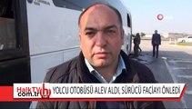 Yolcu otobüsü alev aldı, sürücü faciayı önledi