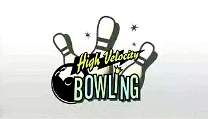 High Velocity Bowling