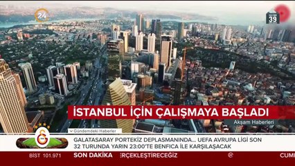 Binali Yıldırım, İstanbul için çalışmalara başladı
