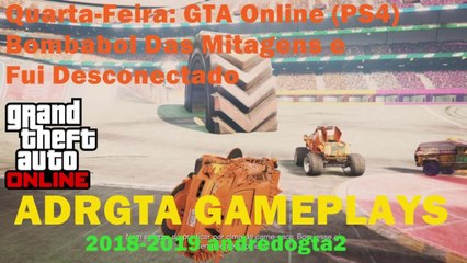 GTA Online - Bombabol Das Mitagens e Fui Desconectado (PS4)