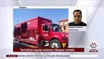 Normalistas saquean camiones y bloquean carretera en Chiapas