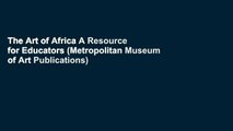 The Art of Africa A Resource for Educators (Metropolitan Museum of Art Publications)