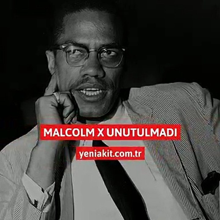 Malcolm X unutulmadı