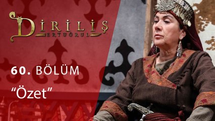Diriliş Ertuğrul 60.Bölüm Özet