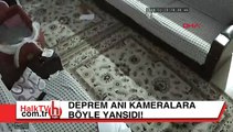 Deprem anı kameralara böyle yansıdı!