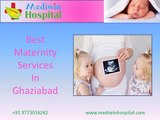 Best Maternity Services in Ghaziabad