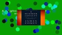 A Higher Loyalty: Truth, Lies, and Leadership