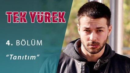 Tek Yürek 4.Bölüm Tanıtım
