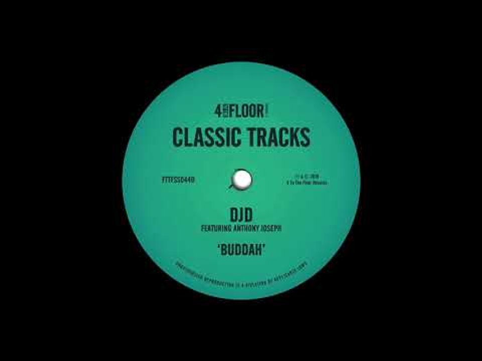 DJD featuring Anthony Joseph - 'Buddah' (Main Mix)