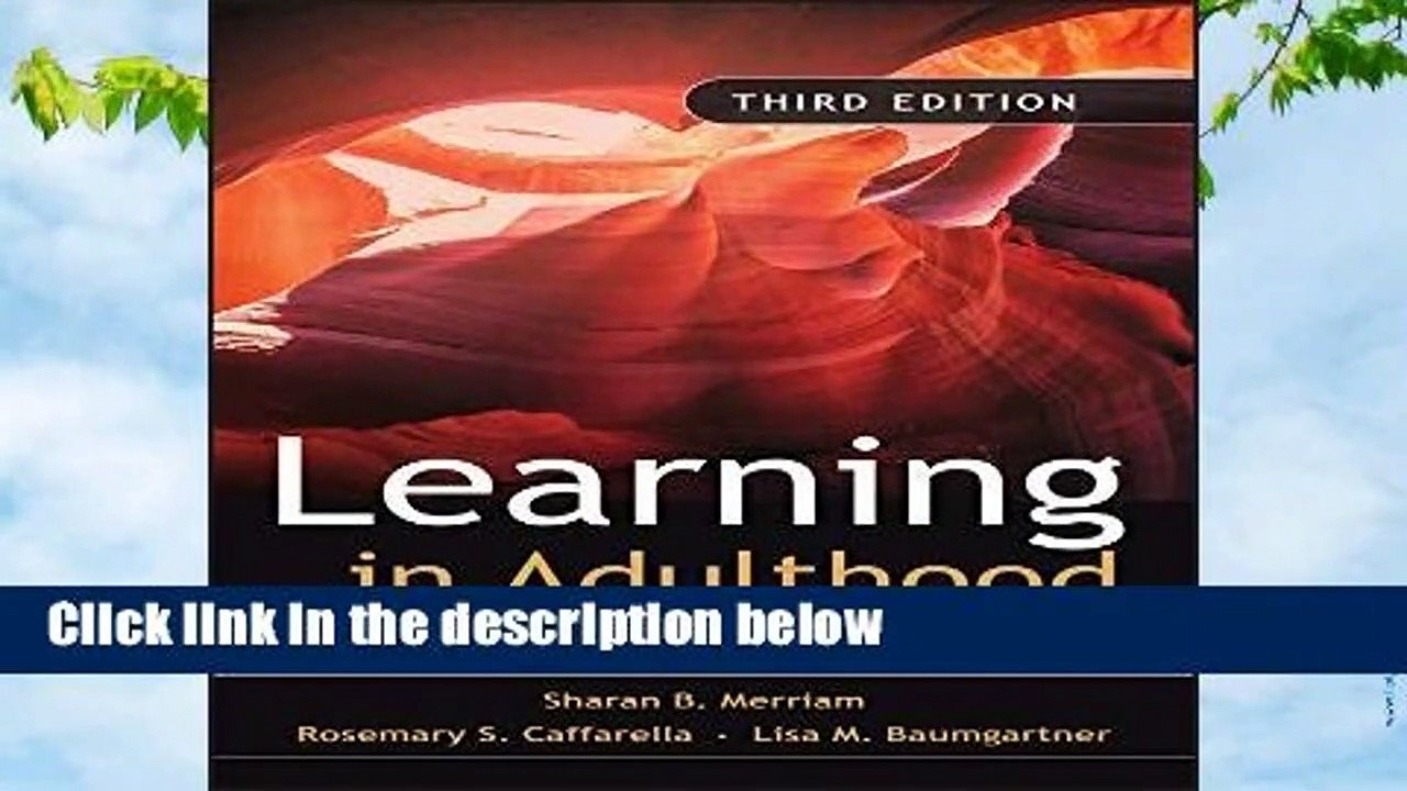 Learning in Adulthood: A Comprehensive Guide (Jossey-Bass Higher   Adult Education)