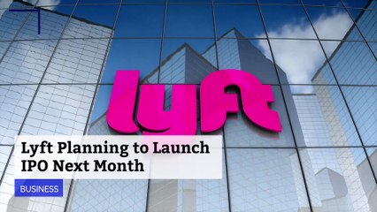 Lyft Planning to Launch IPO Next Month