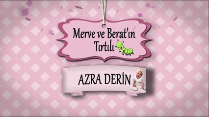 Azra Derin Bebeğin Doğum Günü Videosu