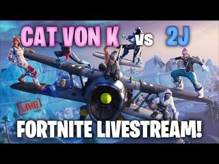 CAT VON K vs 2J! FORTNITE LIVE!