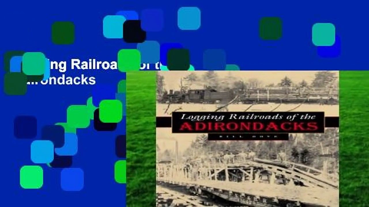 Logging Railroads of the Adirondacks