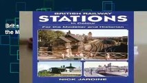British Railway Stations in Colour: For the Modeller and Historian