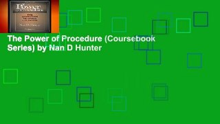 The Power of Procedure (Coursebook Series) by Nan D Hunter