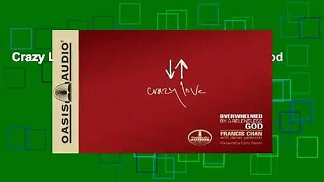 Crazy Love: Overwhelmed by a Relentless God
