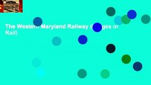 The Western Maryland Railway (Images of Rail)