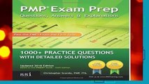PMP Exam Prep Questions, Answers, Explanations: 1000  PMP Practice Questions with Detailed