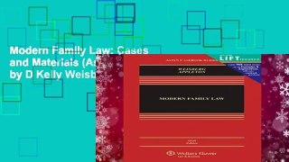 Modern Family Law: Cases and Materials (Aspen Casebook) by D Kelly Weisberg