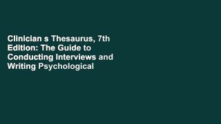 Clinician s Thesaurus, 7th Edition: The Guide to Conducting Interviews and Writing Psychological