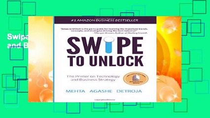 Swipe to Unlock: The Primer on Technology and Business Strategy