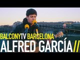 ALFRED GARCÍA - WONDER (BalconyTV)