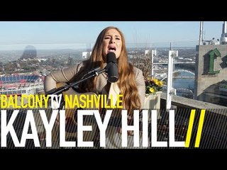 KAYLEY HILL - I JUST THOUGHT THAT YOU SHOULD KNOW (BalconyTV)