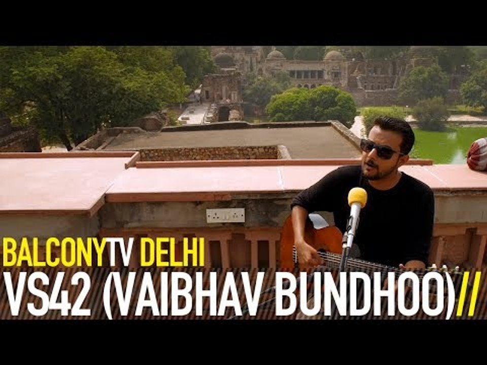 VS42 (VAIBHAV BUNDHOO) - YOU'RE BORED (ACOUSTIC) (BalconyTV)