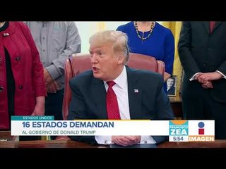 16 estados demandan al gobierno de Donald Trump | Noticias con Francisco Zea