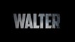 WALTER |2018| WebRip en Français (HD 720p)